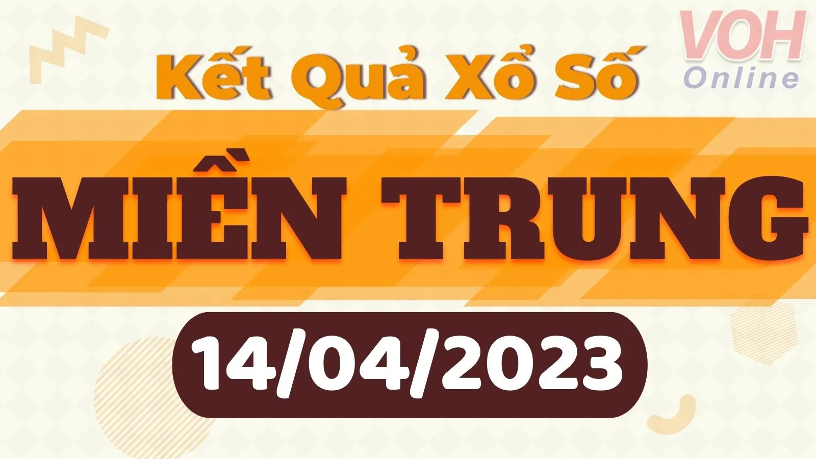 Xổ số miền Trung hôm nay, XSMT 14/4, SXMT 14/4/2023 - Kết quả xổ số ngày 14 tháng 4