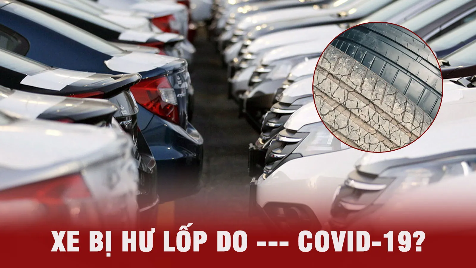 Lạ đời, xe nằm yên quá lâu không chỉ gây hại động cơ mà còn hư cả lốp