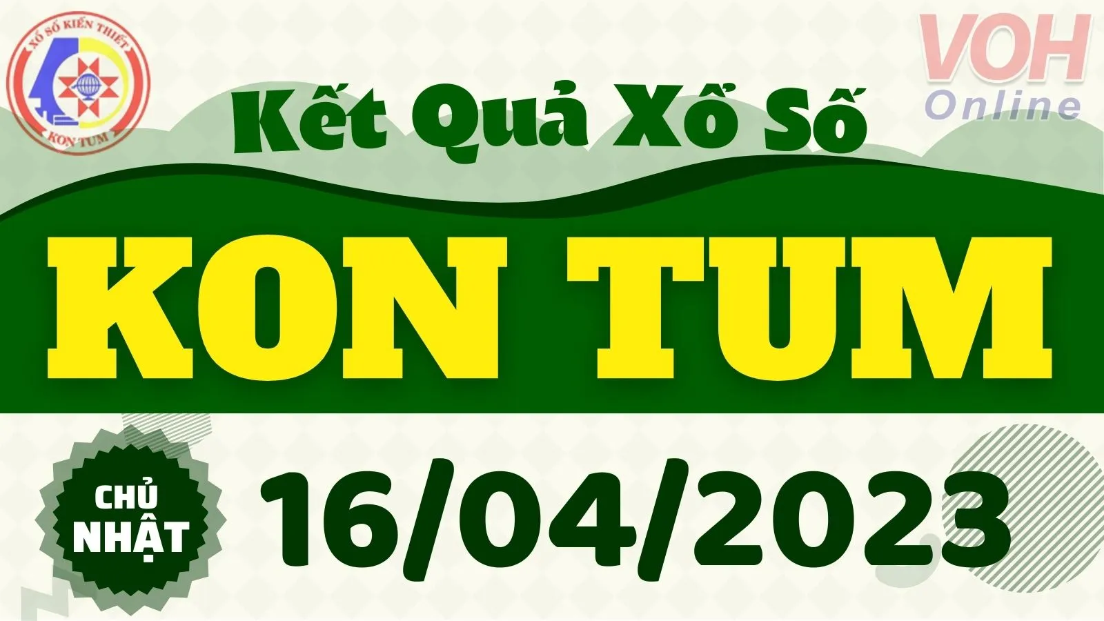 XSKT 16/4 - Kết quả xổ số Kon Tum hôm nay chủ nhật ngày 16/4/2023