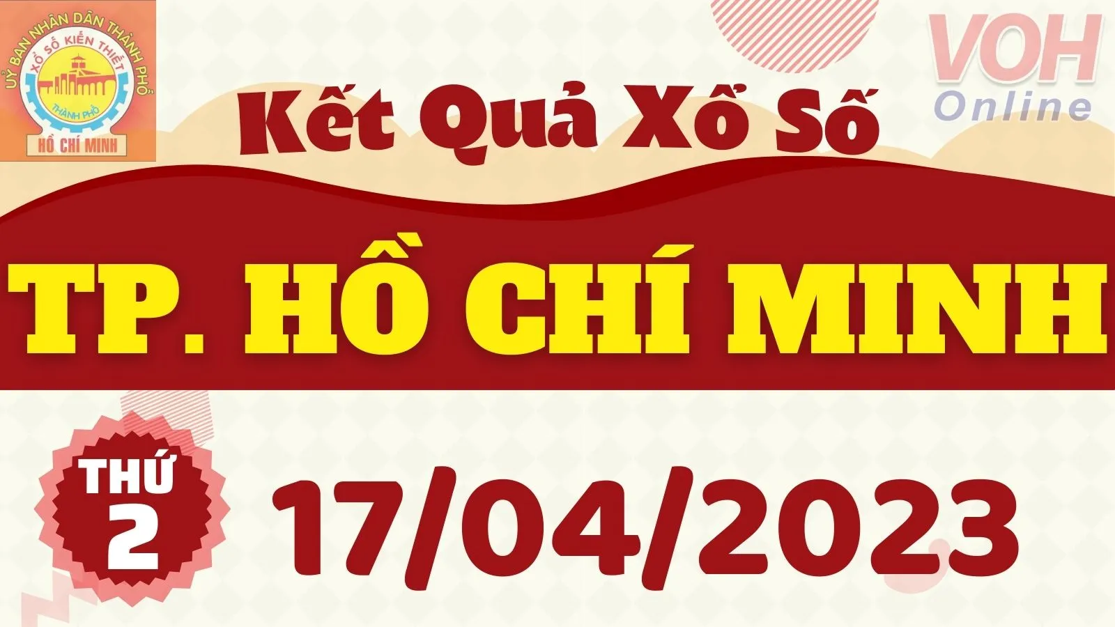 XSHCM 17/4 - Kết quả xổ số TP.HCM hôm nay thứ 2 ngày 17/4/2023