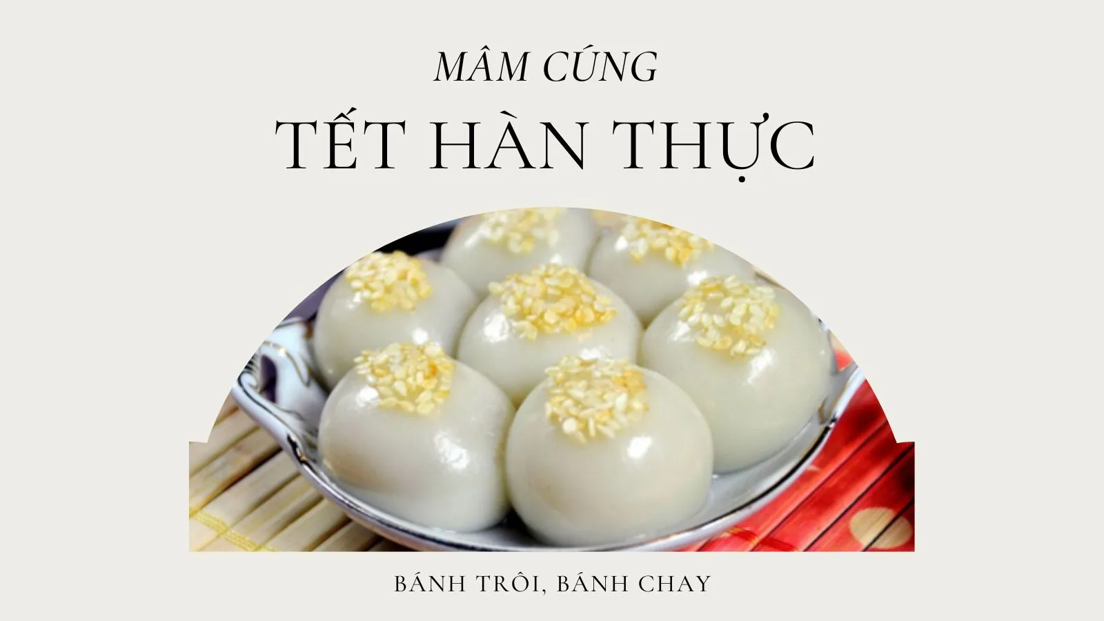 Tết Hàn thực cúng gì? Văn khấn Tết Hàn thực chuẩn nhất