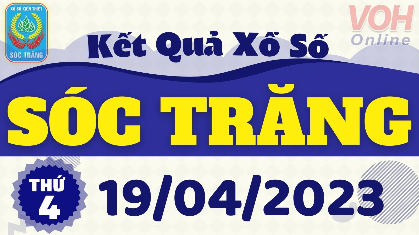 XSST 19/4 - Kết quả xổ số Sóc Trăng hôm nay thứ 4 ngày 19/4/2023