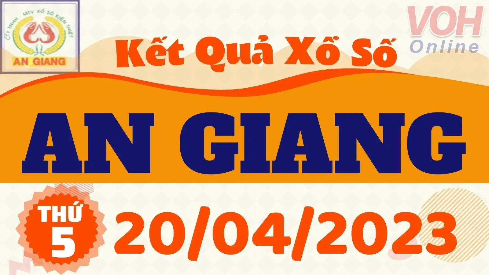 XSAG 20/4 - Kết quả xổ số An Giang hôm nay thứ 5 ngày 20/4/2023