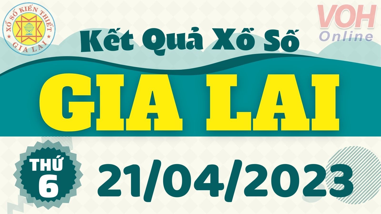 XSGL 21/4 - Kết quả xổ số Gia Lai hôm nay thứ 6 ngày 21/4/2023