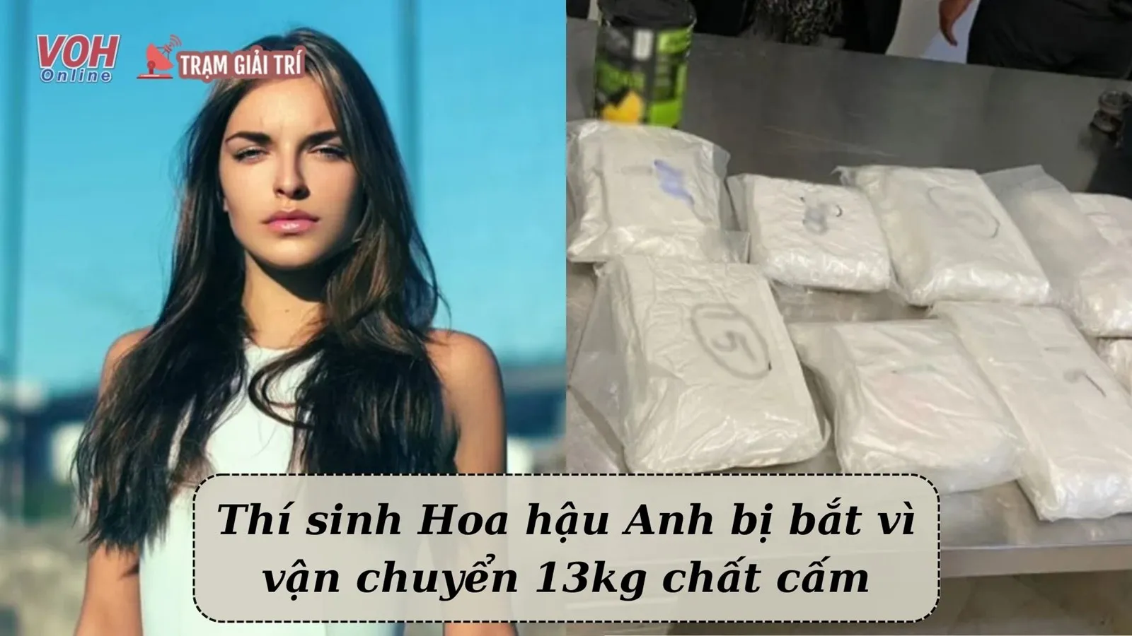 Cựu thí sinh Hoa hậu Anh bị phát hiện vận chuyển hơn 13kg chất cấm