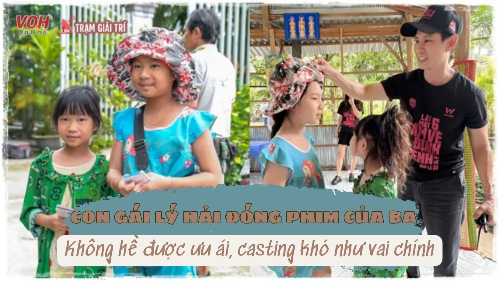 Con gái Lý Hải đi đóng phim không hề được ưu tiên, casting khó không thua diễn viên chính