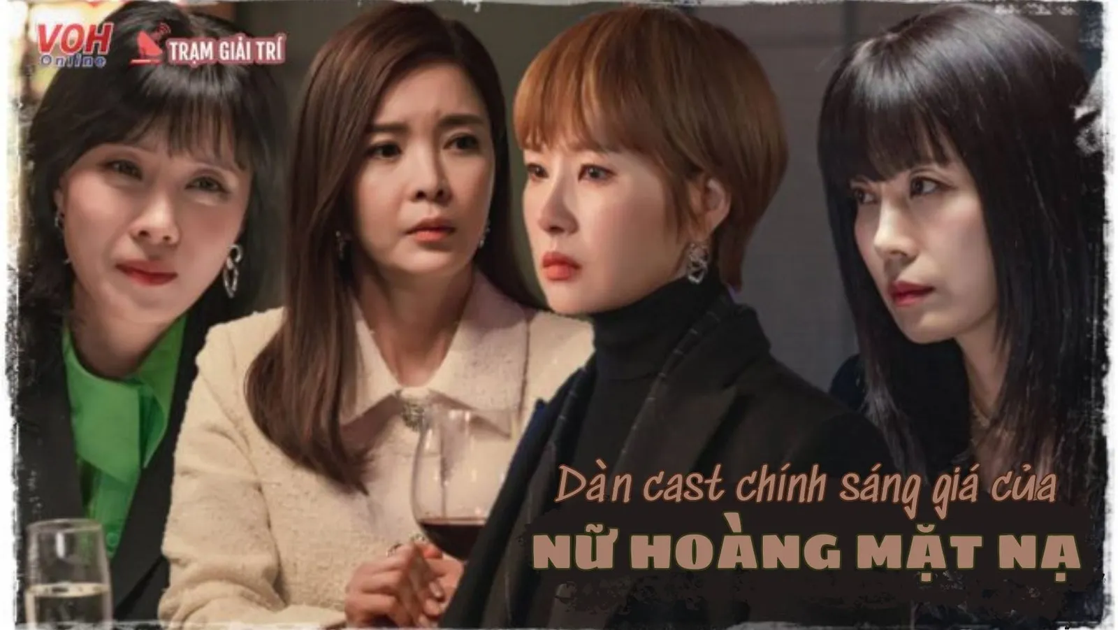 Dàn diễn viên Nữ Hoàng Mặt Nạ: Ngoài Kim Sun Ah thì còn có những gương mặt đắt giá nào?