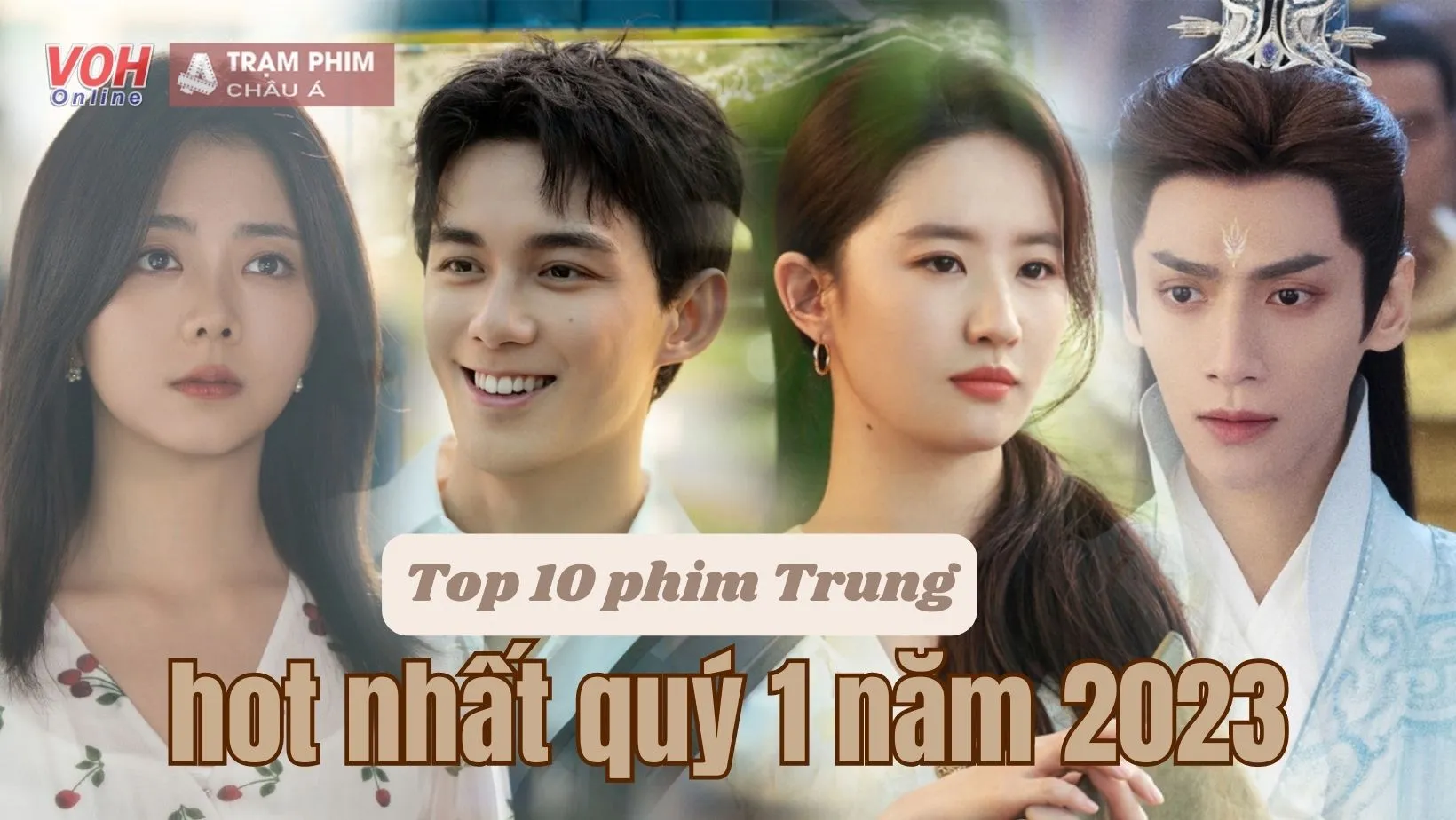 Top 10 phim Hoa ngữ hot nhất quý 1 năm 2023