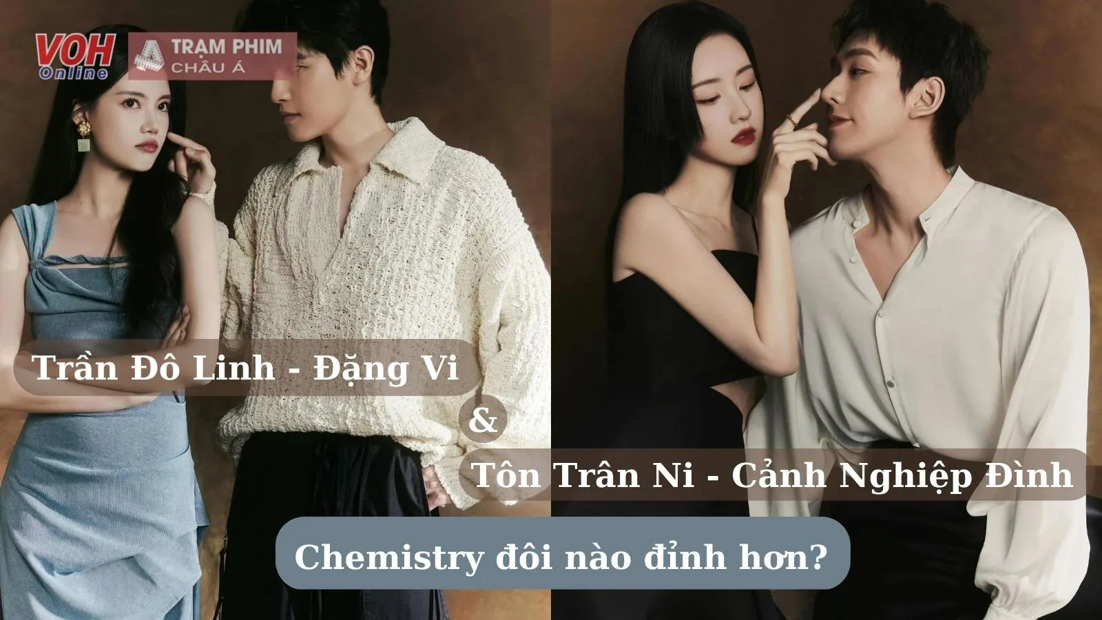 Trần Đô Linh - Đặng Vi và Tôn Trân Ni - Cảnh Nghiệp Đình, chemistry đôi nào đỉnh hơn?