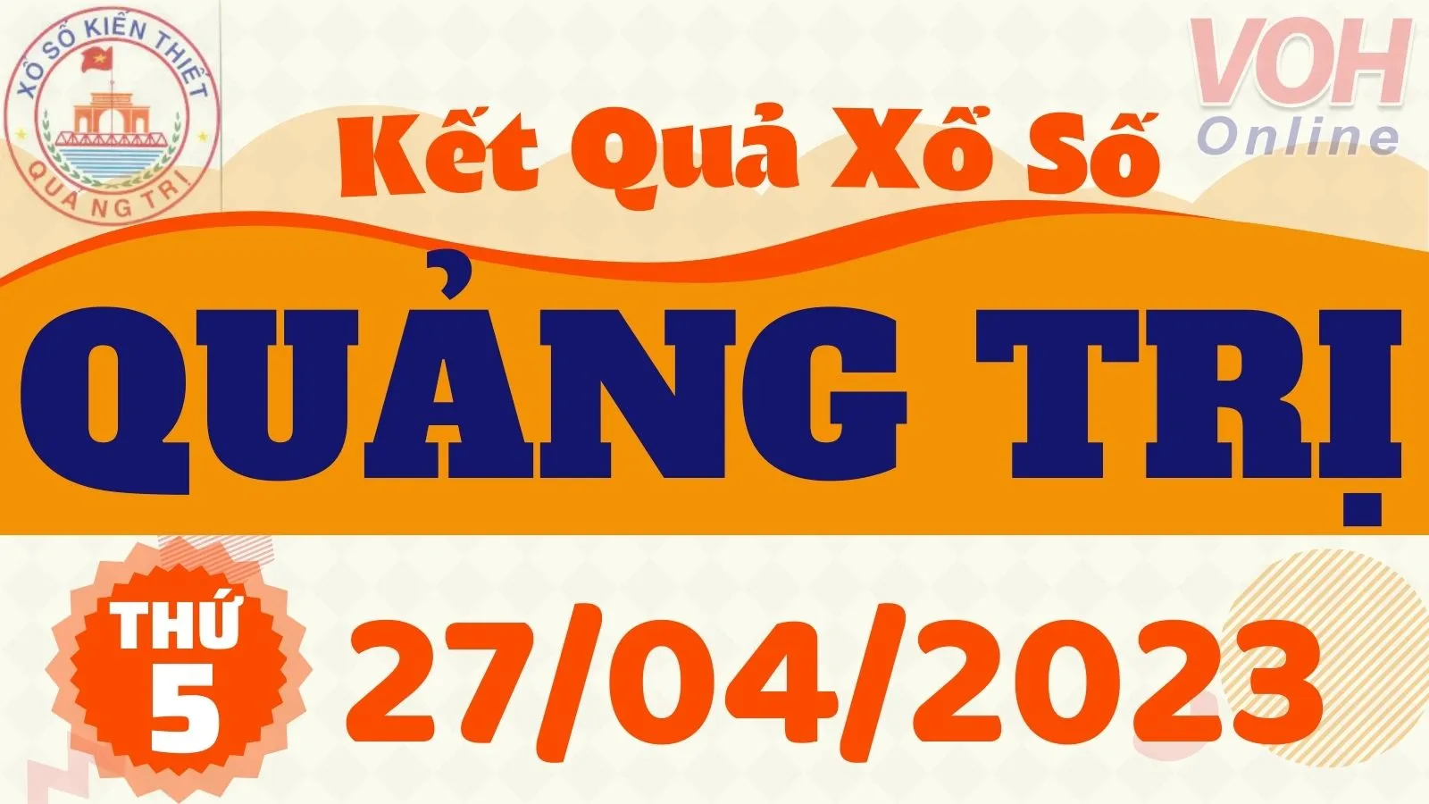 XSQT 27/4 - Kết quả xổ số Quảng Trị hôm nay thứ 5 ngày 27/4/2023