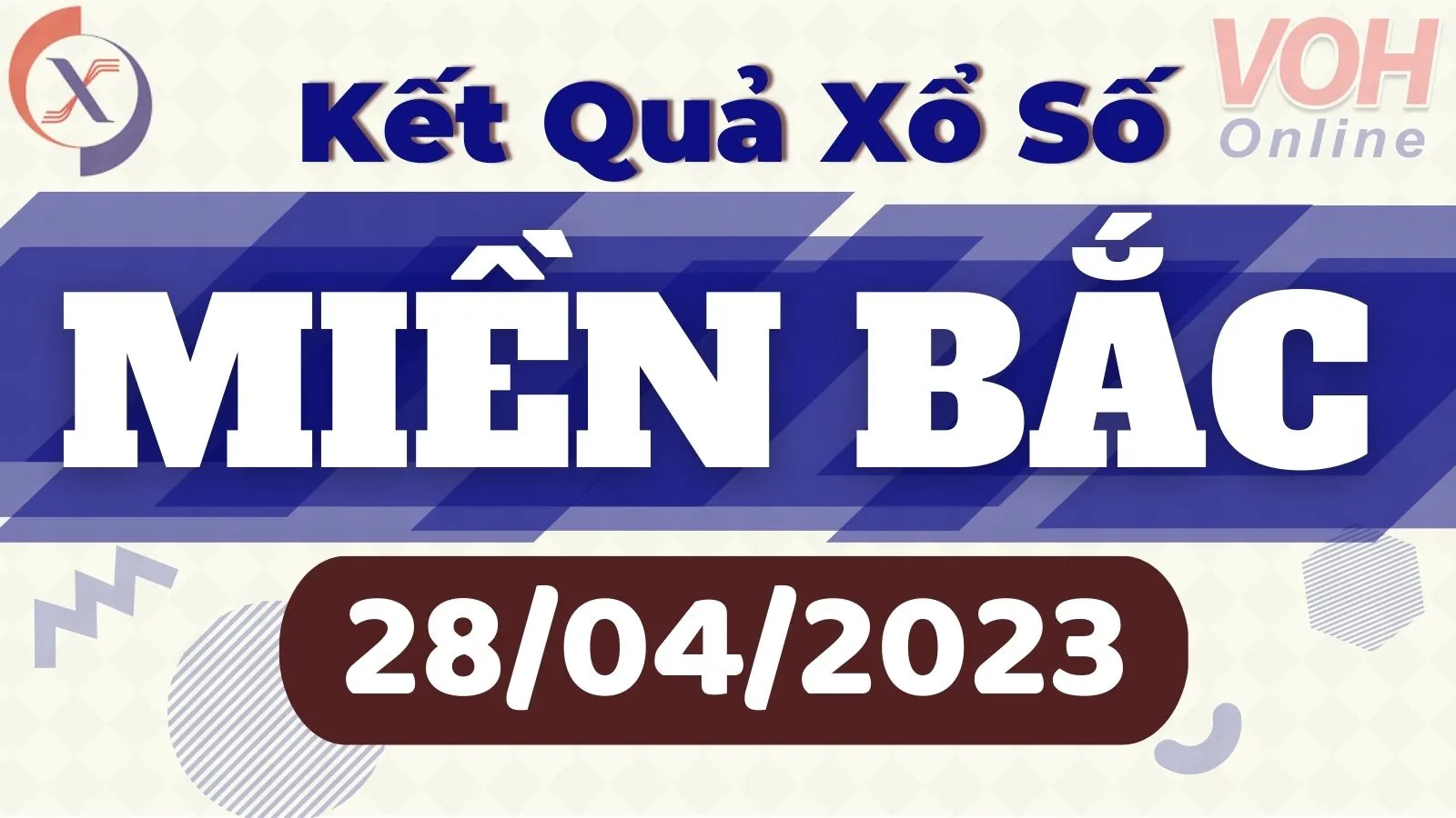 Xổ số miền Bắc hôm nay, XSMB 28/4, SXMB 28/4/2023 - Kết quả xổ số ngày 28 tháng 4