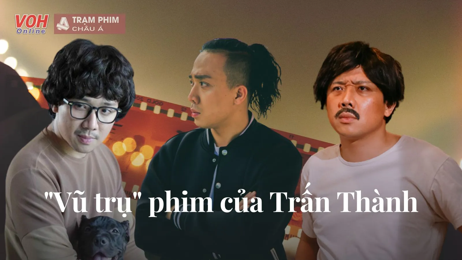 Trấn Thành và những bộ phim làm nên tên tuổi trong hành trình sự nghiệp