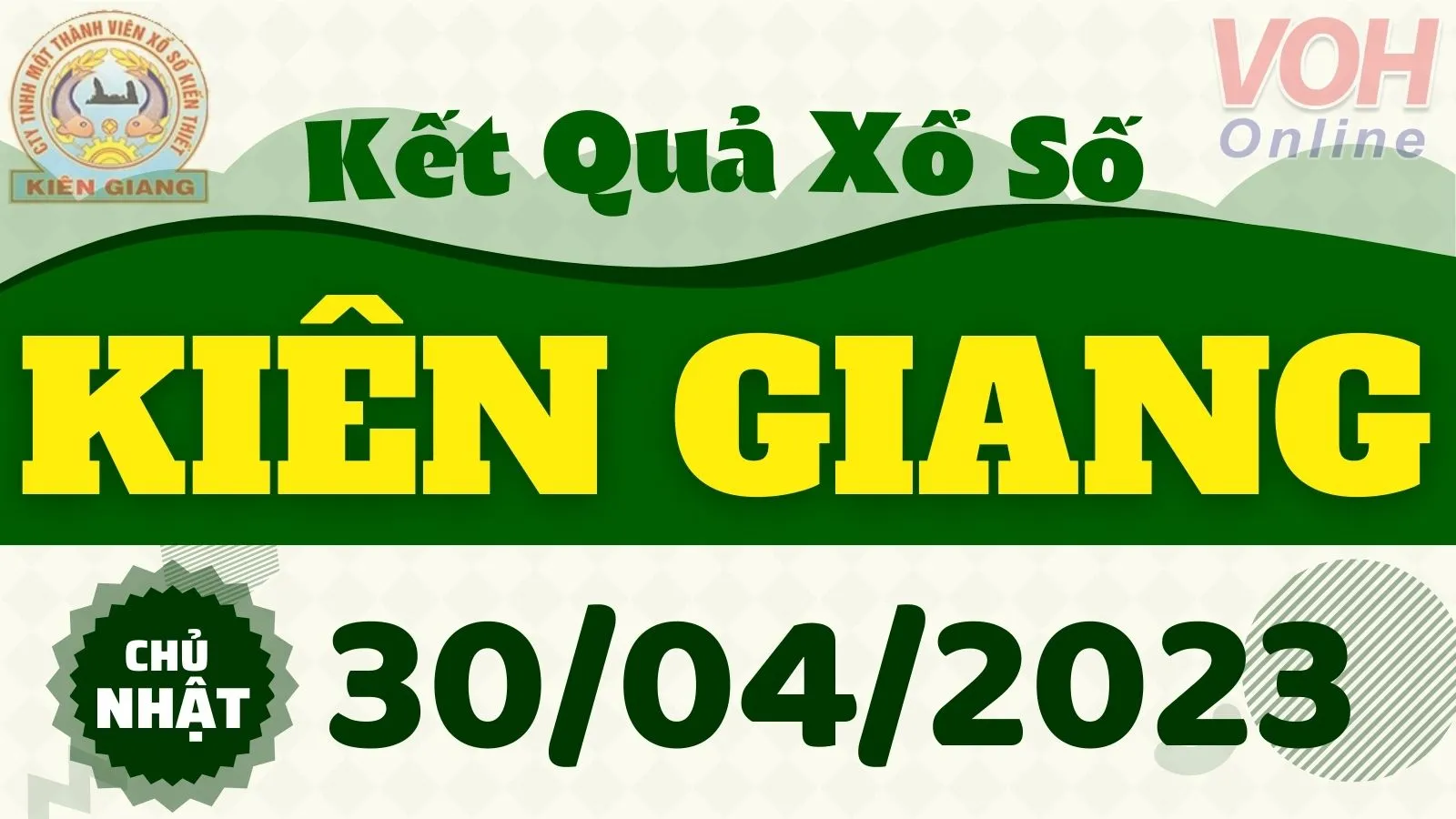 XSKG 30/4 - Kết quả xổ số Kiên Giang hôm nay chủ nhật ngày 30/4/2023