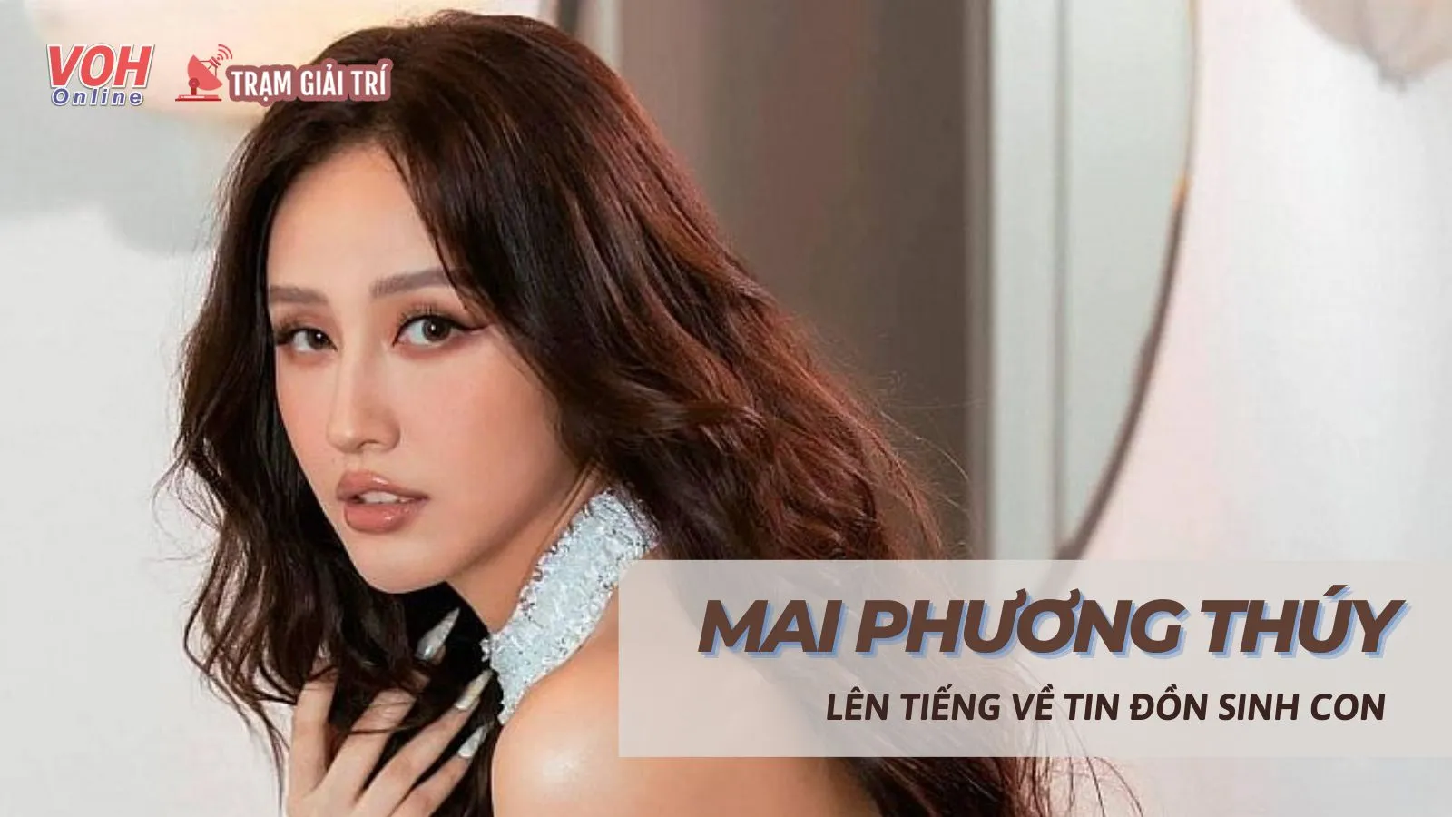 Hoa hậu Mai Phương Thúy lên tiếng về tin đồn sinh con