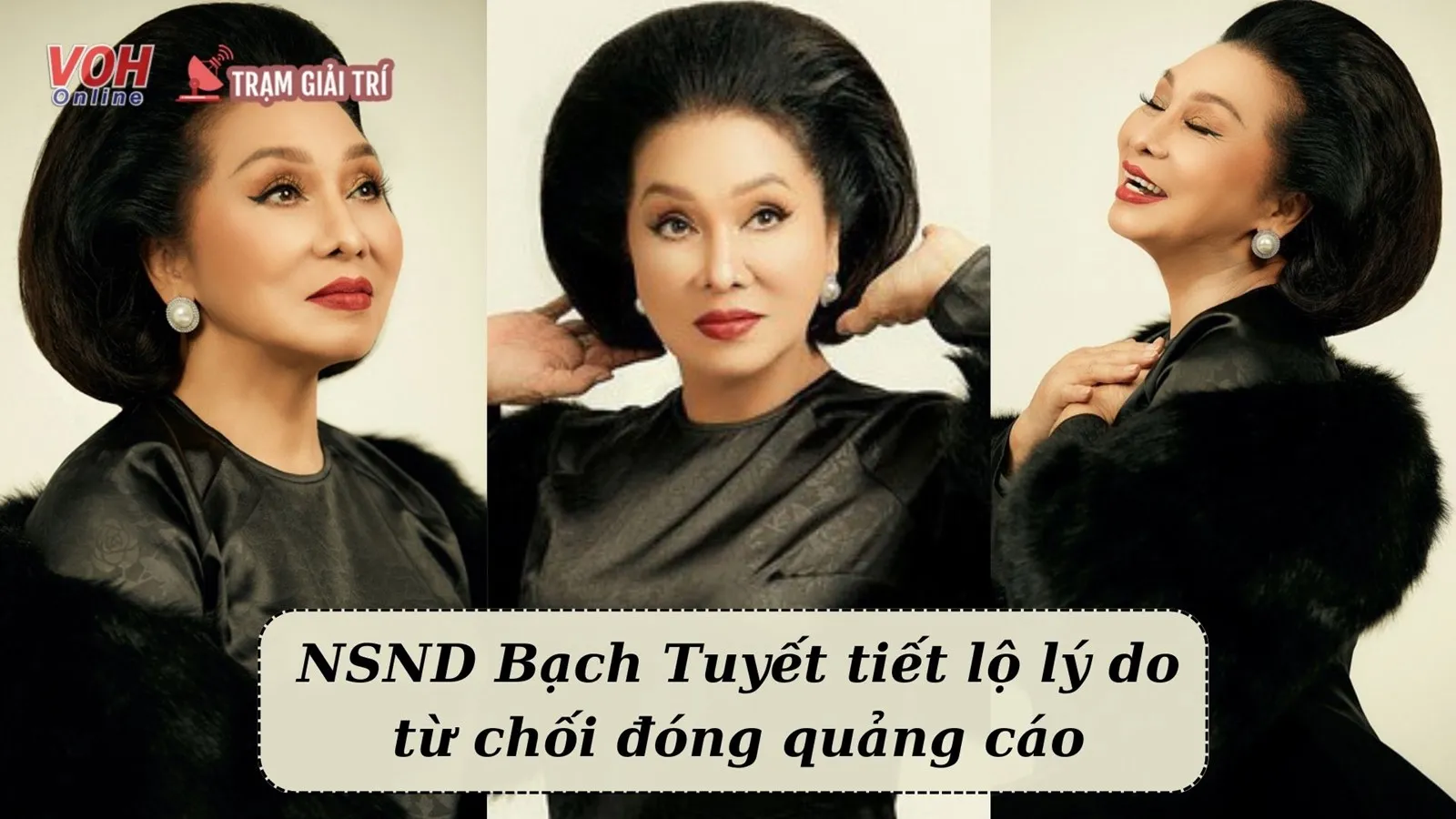 Hé lộ lý do NSND Bạch Tuyết từ chối lời mời quảng cáo thực phẩm chức năng