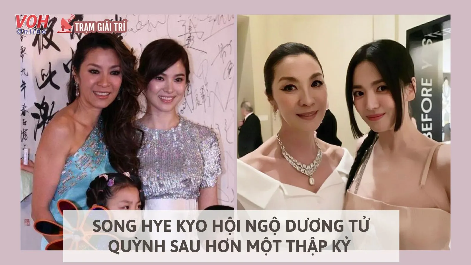 Song Hye Kyo hội ngộ Dương Tử Quỳnh sau hơn một thập kỷ tại Met Gala