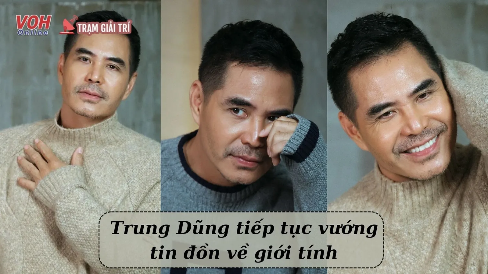 Trung Dũng (Lật Mặt 6) lên tiếng phủ nhận tin đồn về giới tính