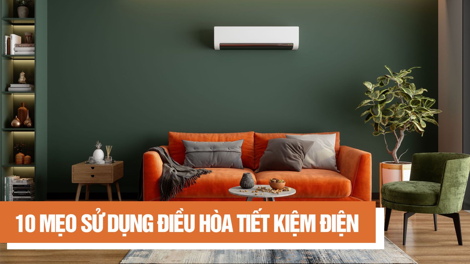 10 mẹo tiết kiệm điện khi sử dụng điều hòa