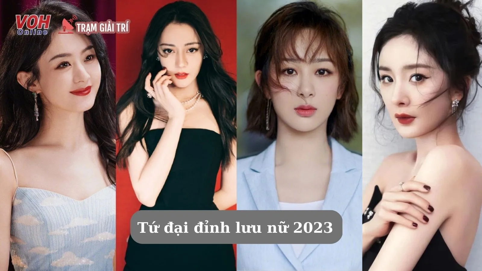 Tứ đại đỉnh lưu nữ 2023: Dương Mịch, Triệu Lệ Dĩnh mãi không chịu nhường ngôi