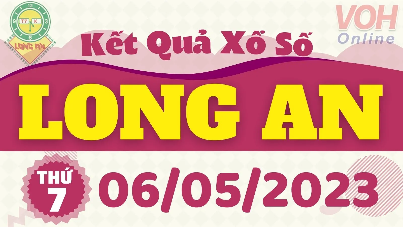 XSLA 6/5 - Kết quả xổ số Long An hôm nay thứ 7 ngày 6/5/2023