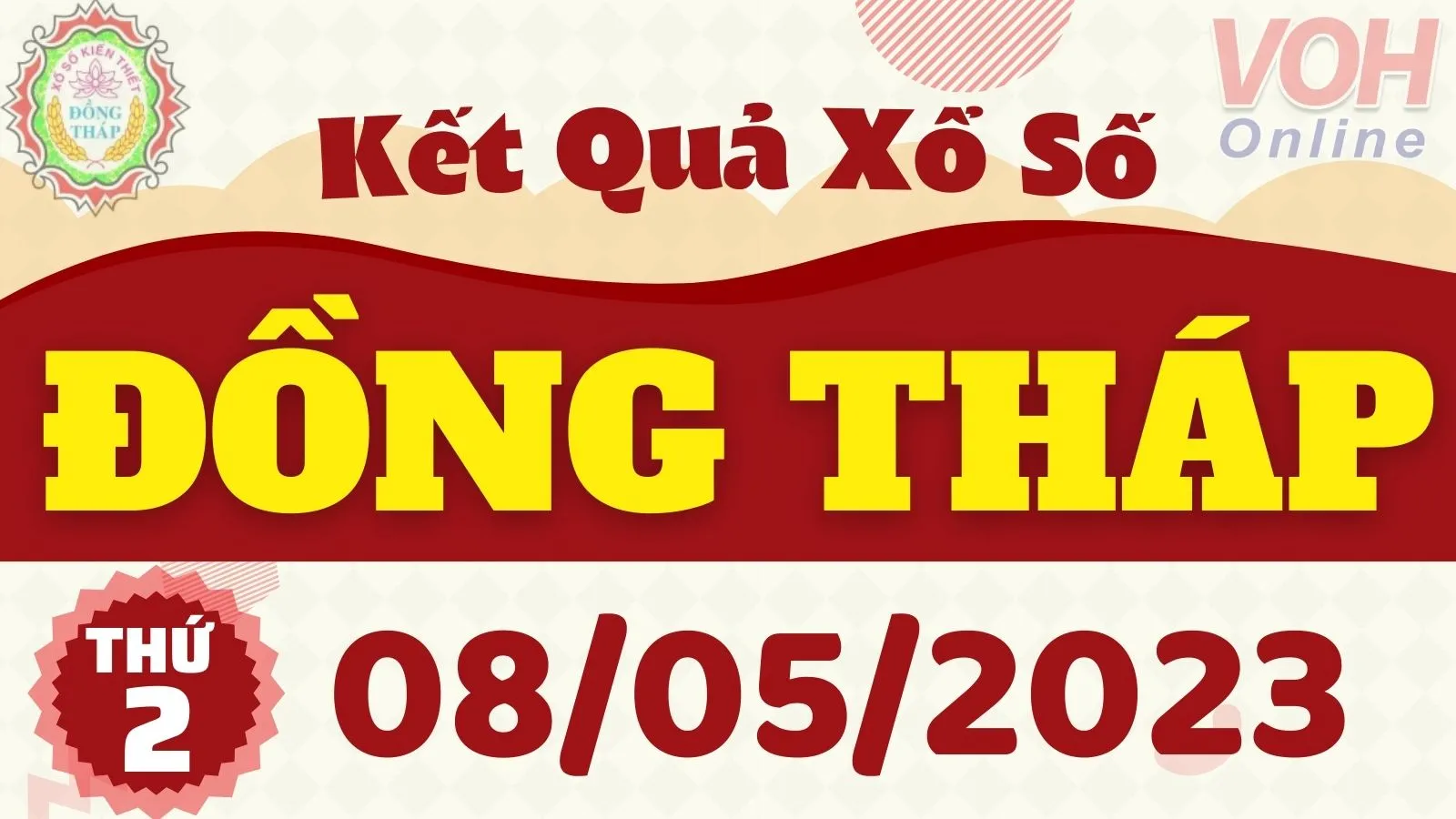 XSDT 8/5 - Kết quả xổ số Đồng Tháp hôm nay thứ 2 ngày 8/5/2023