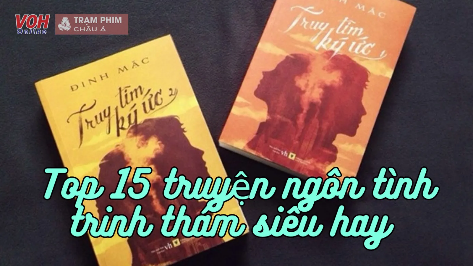 15 truyện ngôn tình trinh thám gây cấn bạn không nên bỏ lỡ