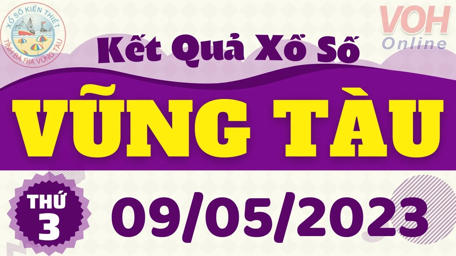 XSVT 9/5 - Kết quả xổ số Vũng Tàu hôm nay thứ 3 ngày 9/5/2023
