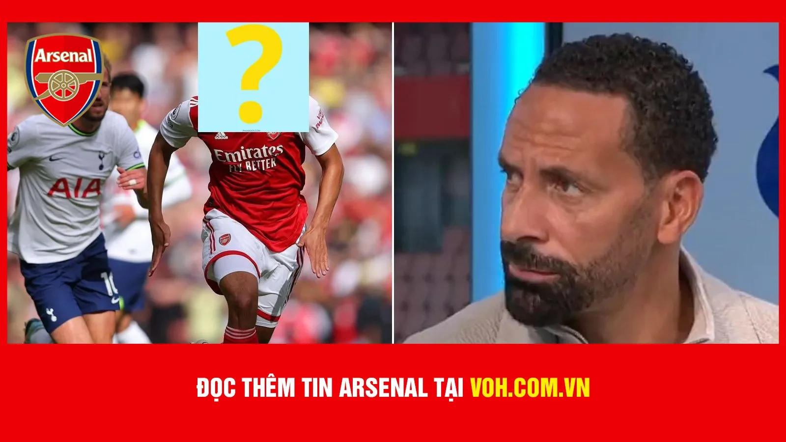 Rio Ferdinand nhận định về tài năng và phong độ của William Saliba