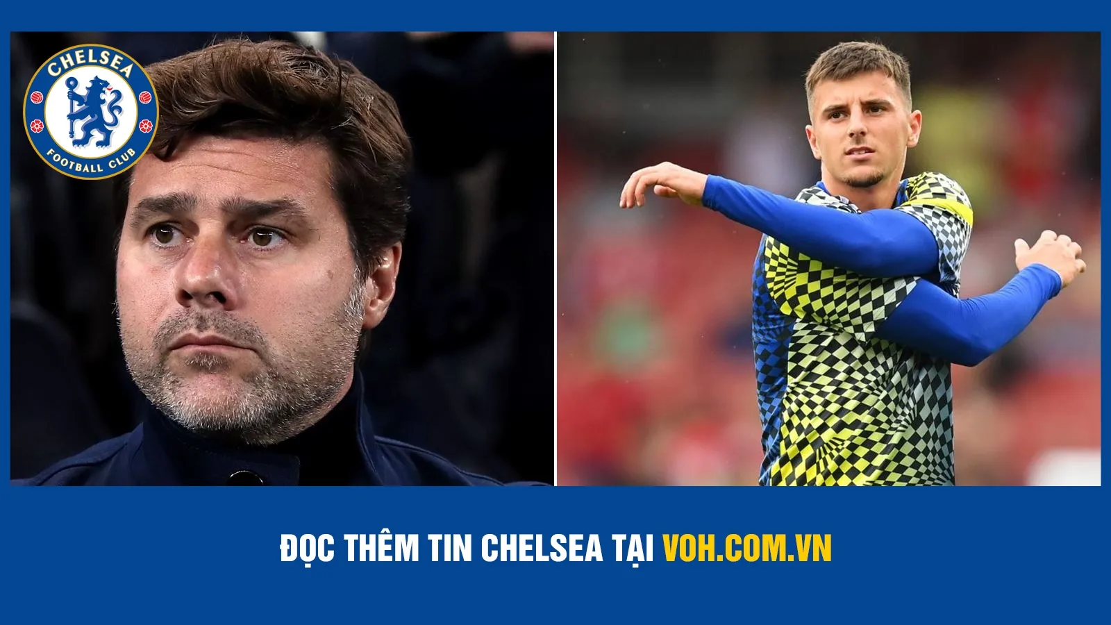 Pochettino chọn ra một cầu thủ chủ chốt để tái thiết Chelsea