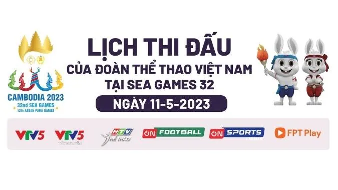 Lịch thi đấu SEA Games 32 hôm nay (11/5): Một ngày vàng đang chờ Việt Nam