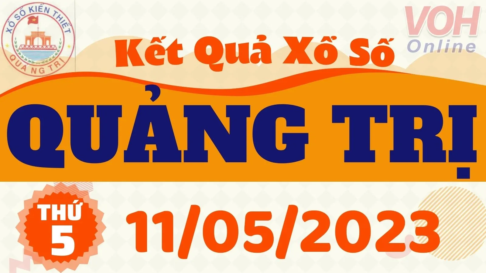 XSQT 11/5 - Kết quả xổ số Quảng Trị hôm nay thứ 5 ngày 11/5/2023