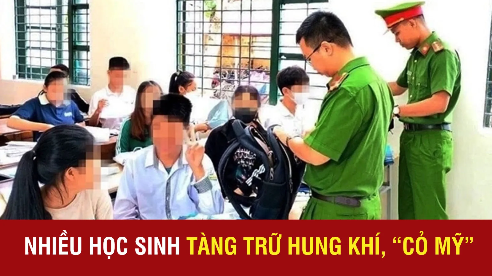 Phát hiện nhiều học sinh tàng trữ hung khí, “cỏ Mỹ”