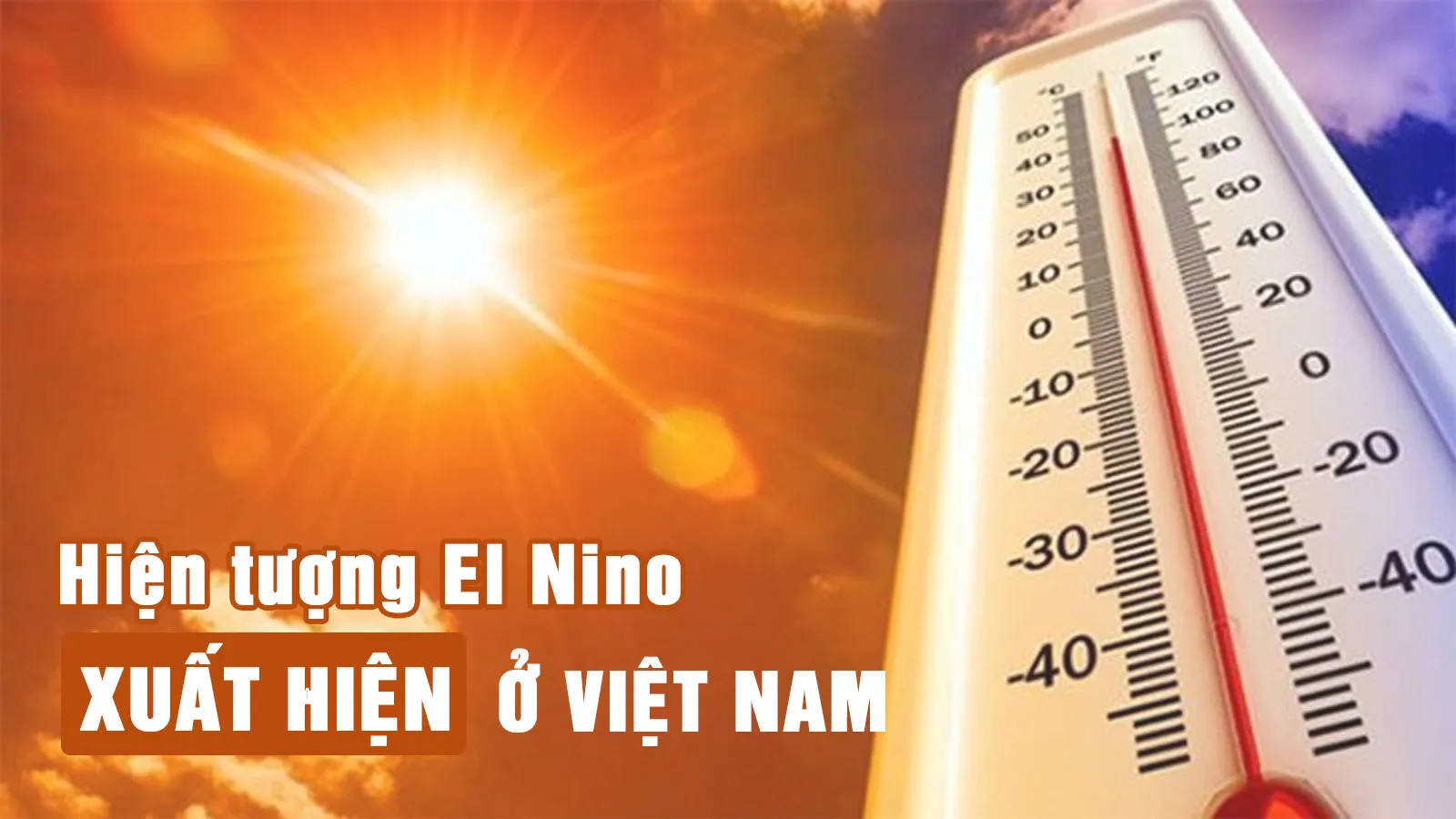 El Nino có thể sẽ xuất hiện ở Việt Nam từ cuối tháng 5