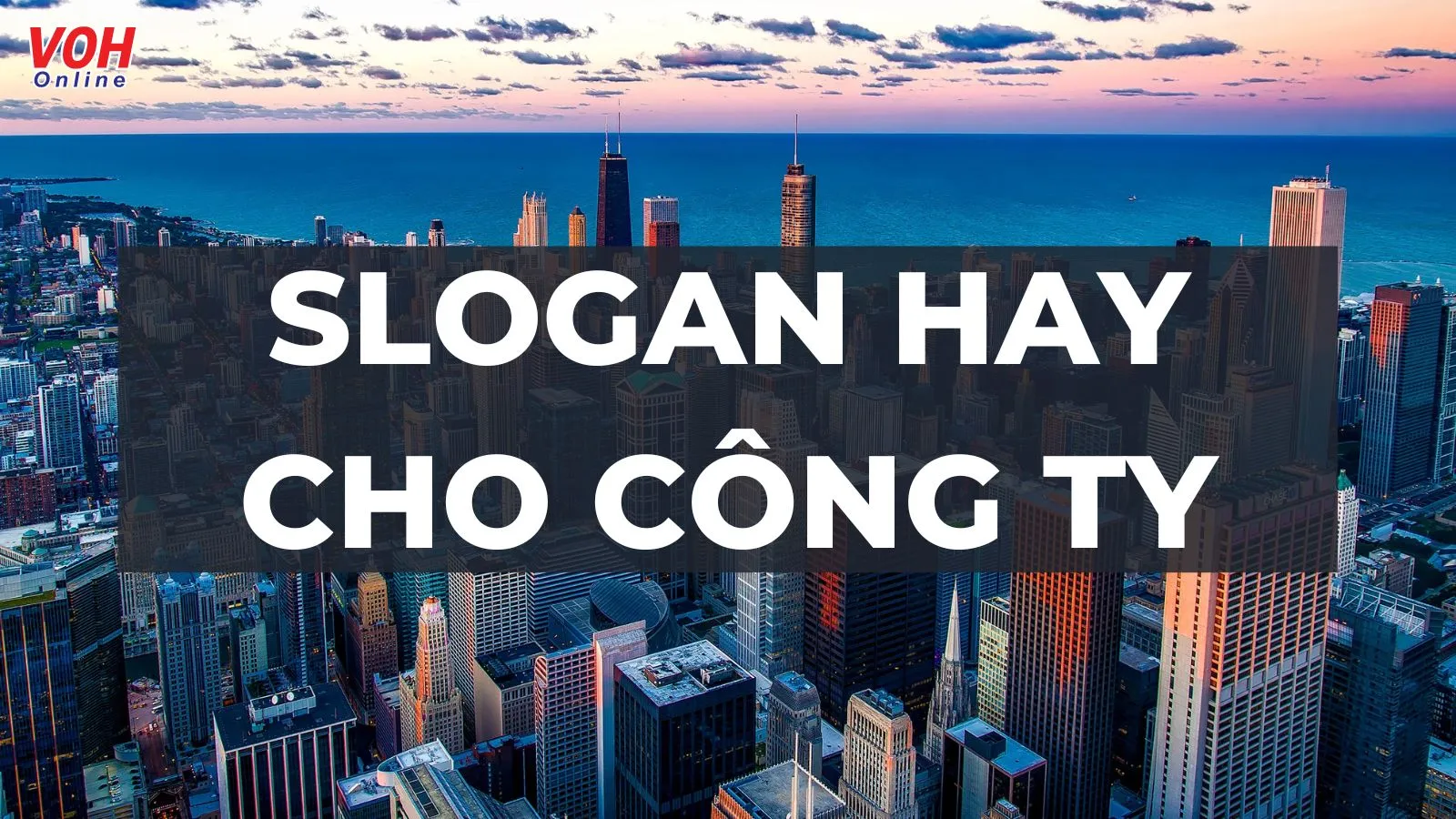 Những câu slogan hay cho công ty trong mọi lĩnh vực