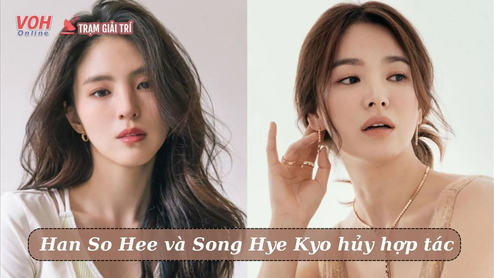 Lý do Han So Hee và Song Hye Kyo bất ngờ rút khỏi dự án phim The Price Of Confession?