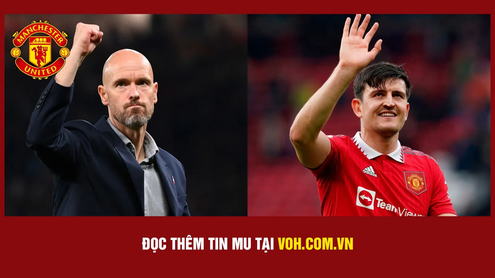 Bản tin MU 18/5: Huyền thoại Quỷ đỏ khuyên Harry Maguire rời đi | MU đón tin vui lực lượng