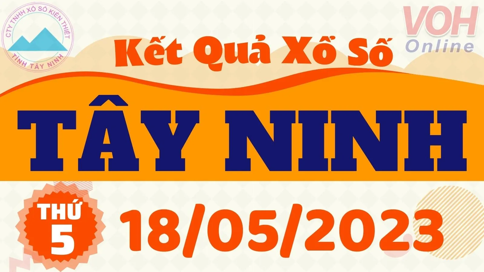 XSTN 18/5 - Kết quả xổ số Tây Ninh hôm nay thứ 5 ngày 18/5/2023