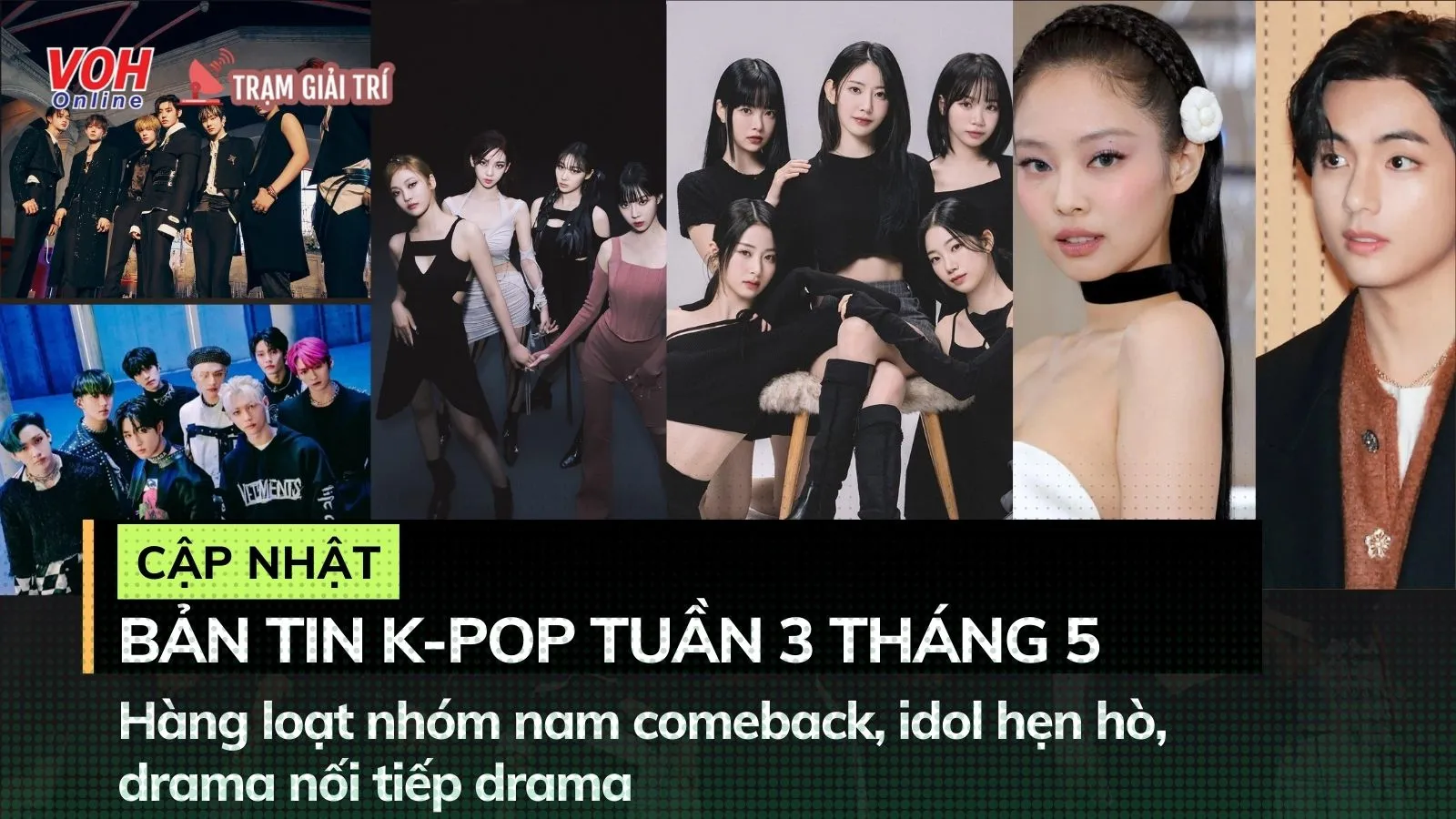 Bản tin K-pop tuần 3 tháng 5: V và Jennie xác nhận hẹn hò?