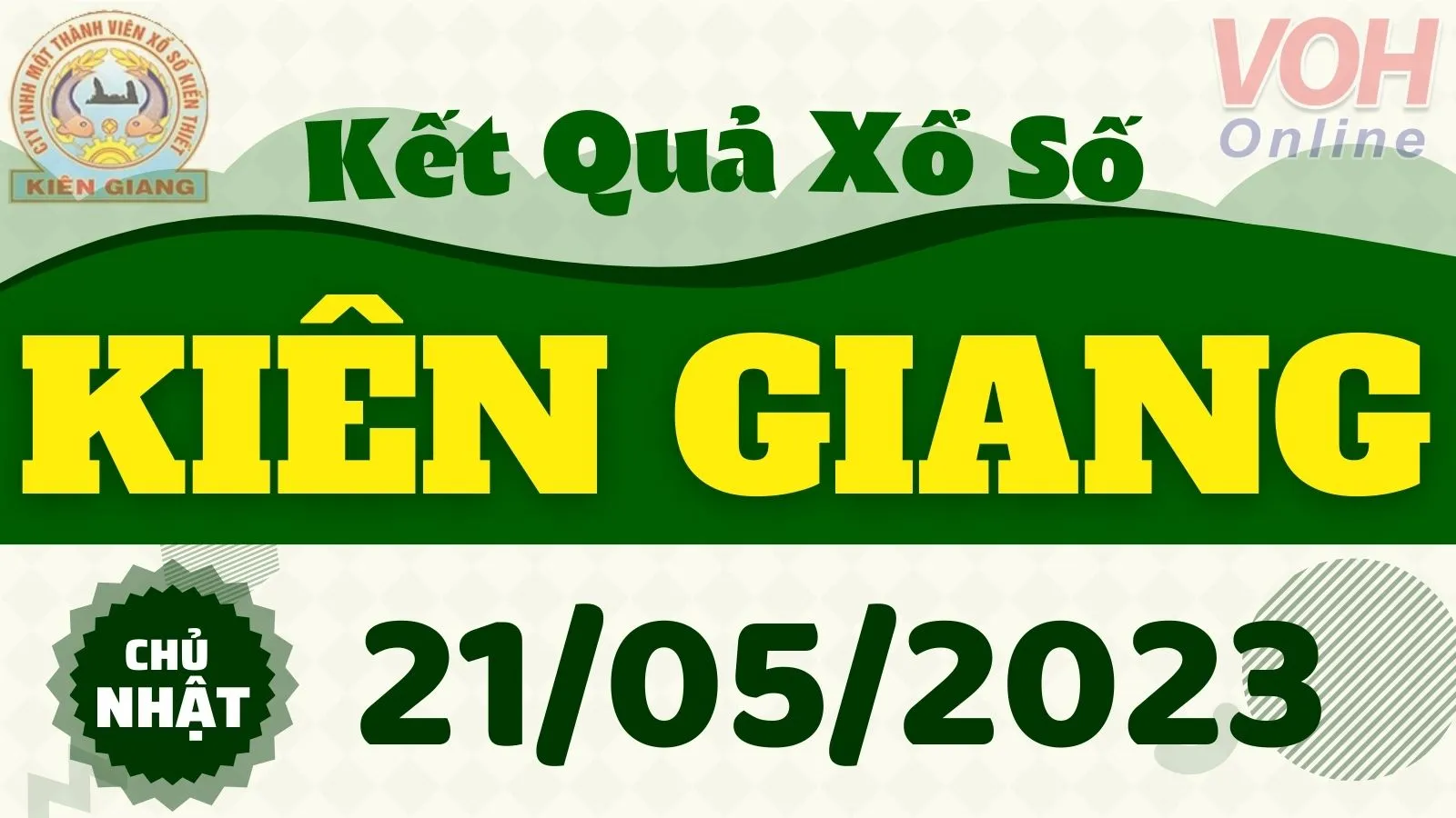 XSKG 21/5 - Kết quả xổ số Kiên Giang hôm nay chủ nhật ngày 21/5/2023