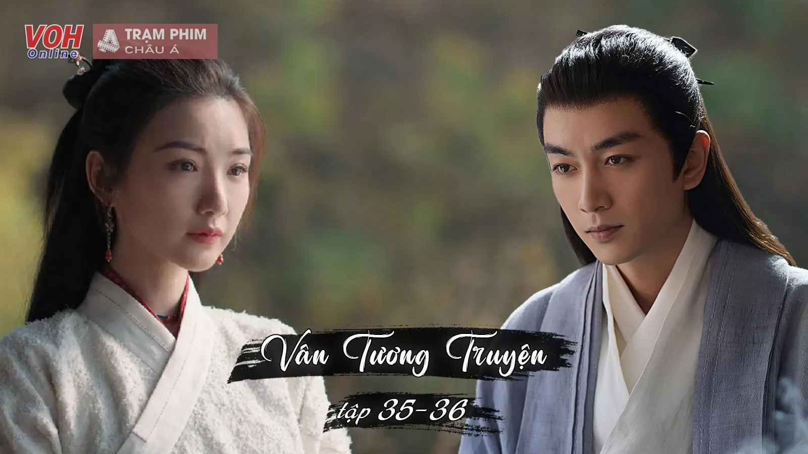 Vân Tương Truyện tập 35-36: Đại kết cục có viên mãn, trọn vẹn như mong đợi?