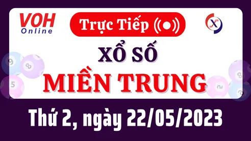 Xổ số miền Trung hôm nay, XSMT 22/5, SXMT 22/5/2023 - Kết quả xổ số ngày 22 tháng 5