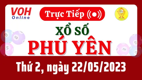 XSPY 22/5 - Kết quả xổ số Phú Yên hôm nay thứ 2 ngày 22/5/2023