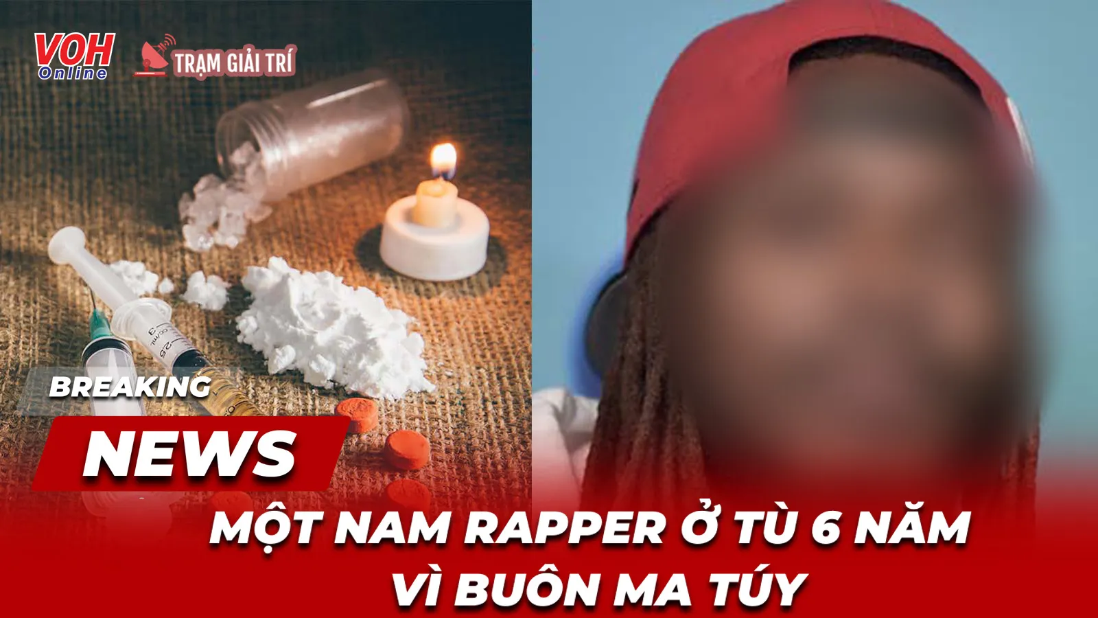 Một nam rapper bị kết án 6 năm tù vì tội buôn bán ma túy