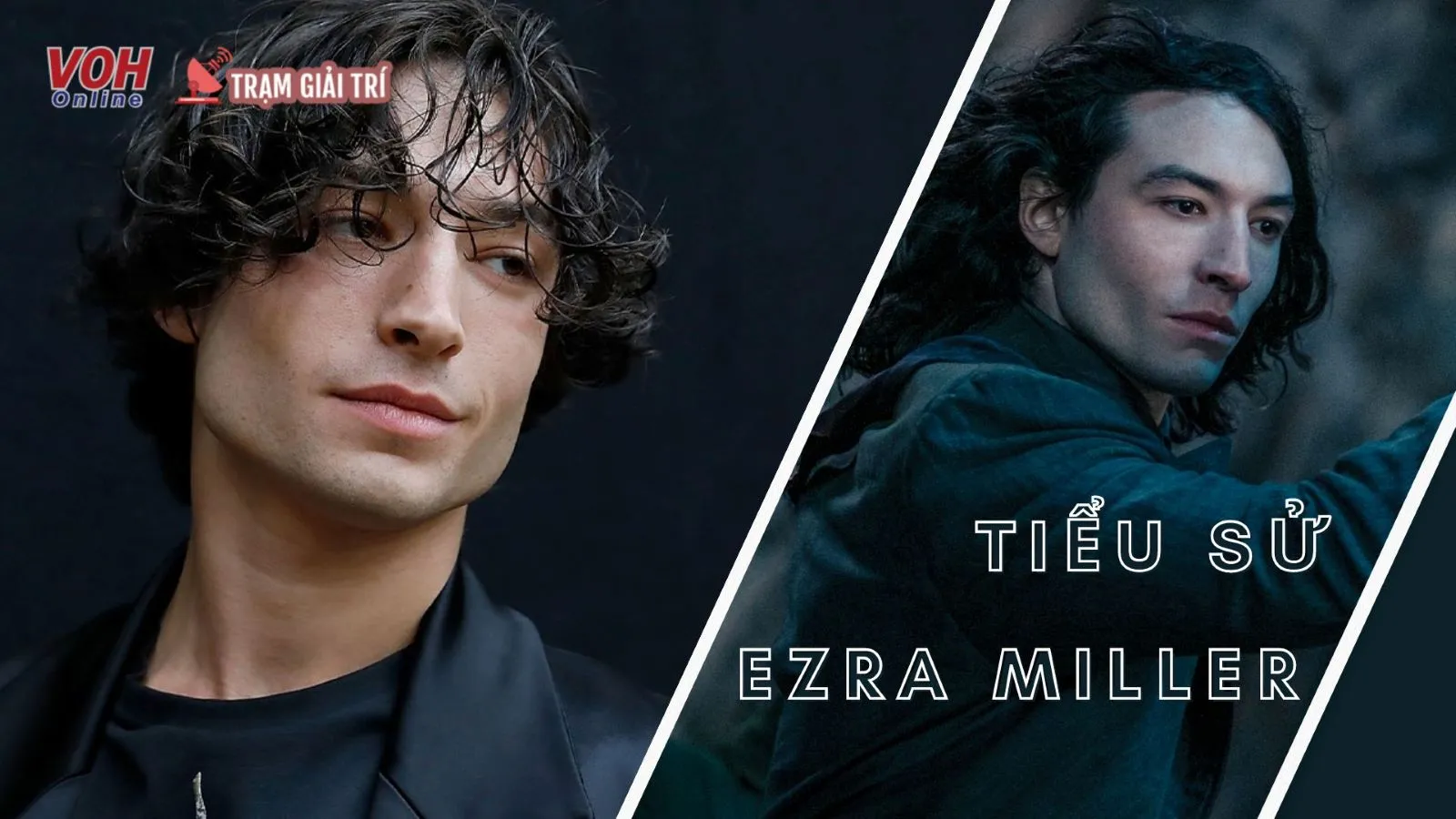 Profile Ezra Miller: Sự nghiệp sớm nở nhưng chóng tàn vì đời tư tai tiếng