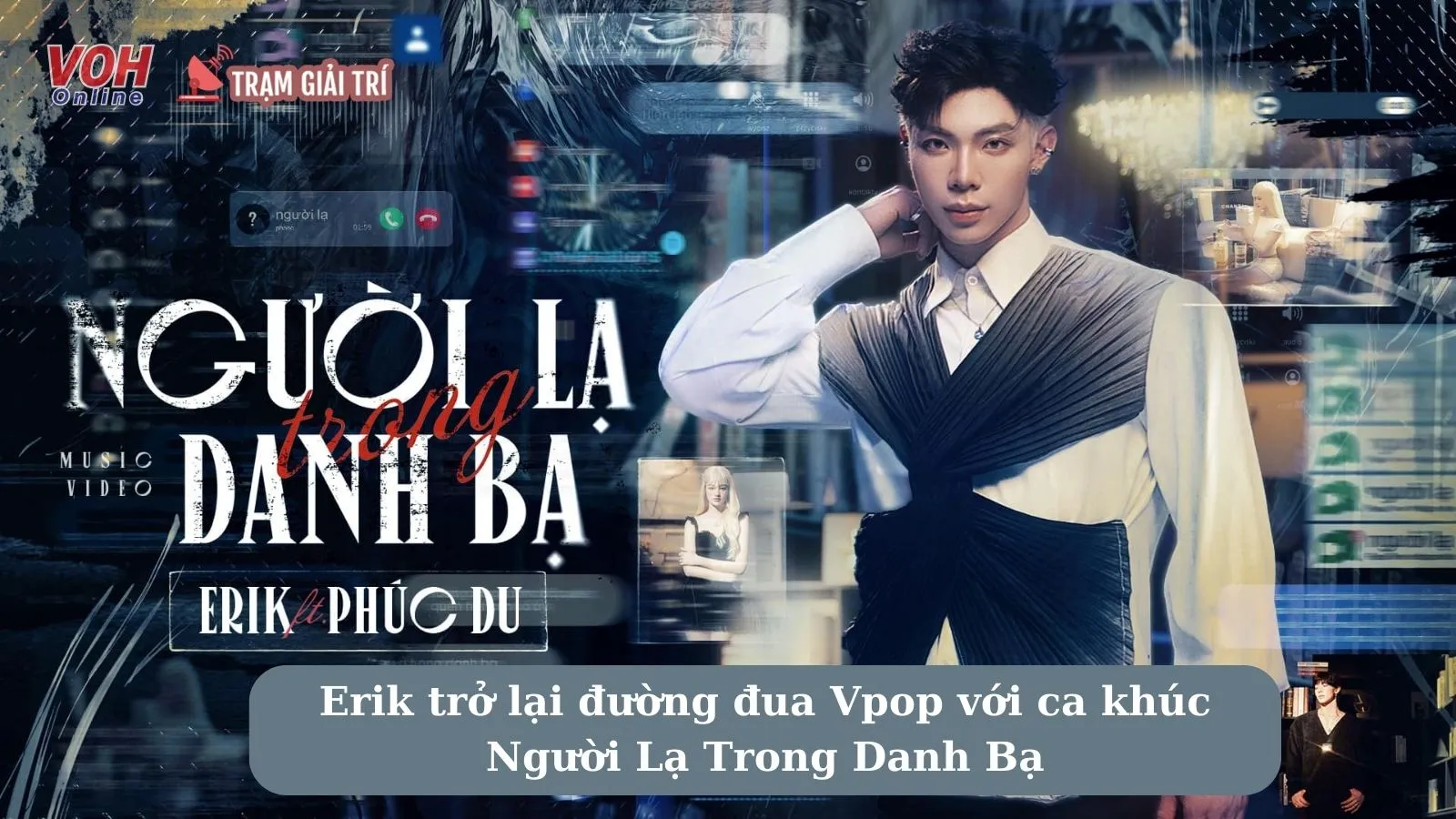 Erik cùng Người lạ trong danh bạ trở lại đường đua Vpop