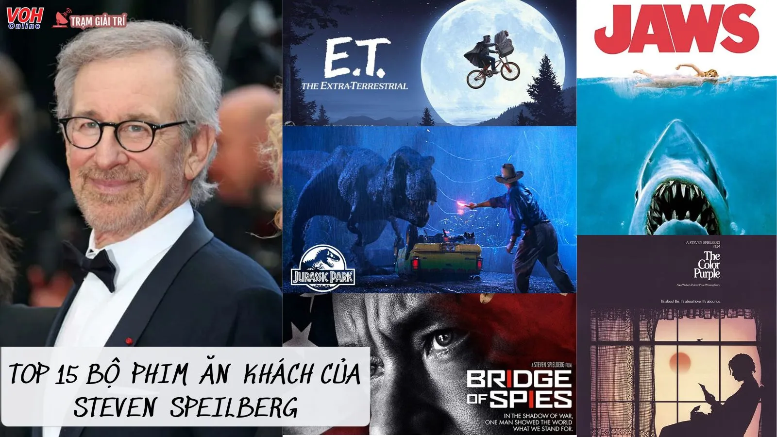 Top 15 bộ phim hay nhất của đạo diễn Steven Spielberg