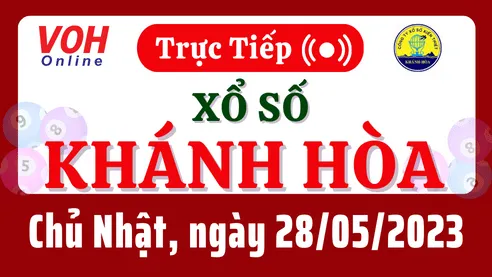 XSKH 28/5 - Kết quả xổ số Khánh Hòa hôm nay chủ nhật ngày 28/5/2023