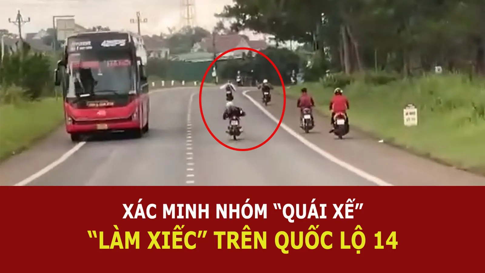 Nhóm “quái xế” nằm úp trên xe, phóng vun vút trên Quốc lộ 14