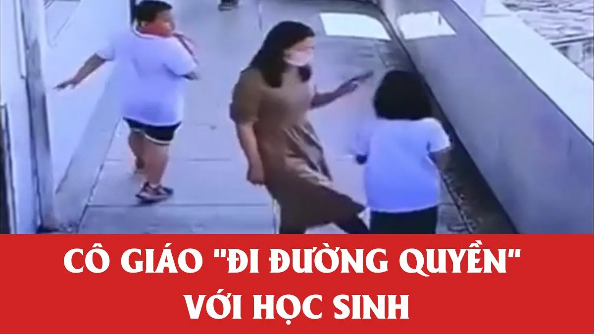 Cô giáo “đi đường quyền” với học sinh vì bị va trúng người