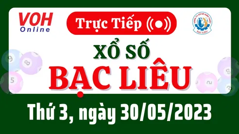 XSBL 30/5 - Kết quả xổ số Bạc Liêu hôm nay thứ 3 ngày 30/5/2023
